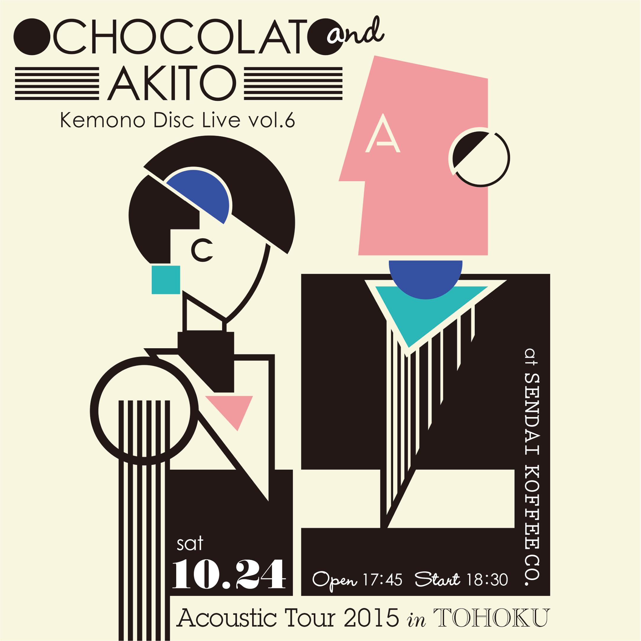 Chocolat and akito Kemono Disc Vol.6 Acoustic Tour 2015 in TOHOKU